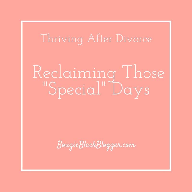 Thriving After Divorce: Reclaiming Those Special Days