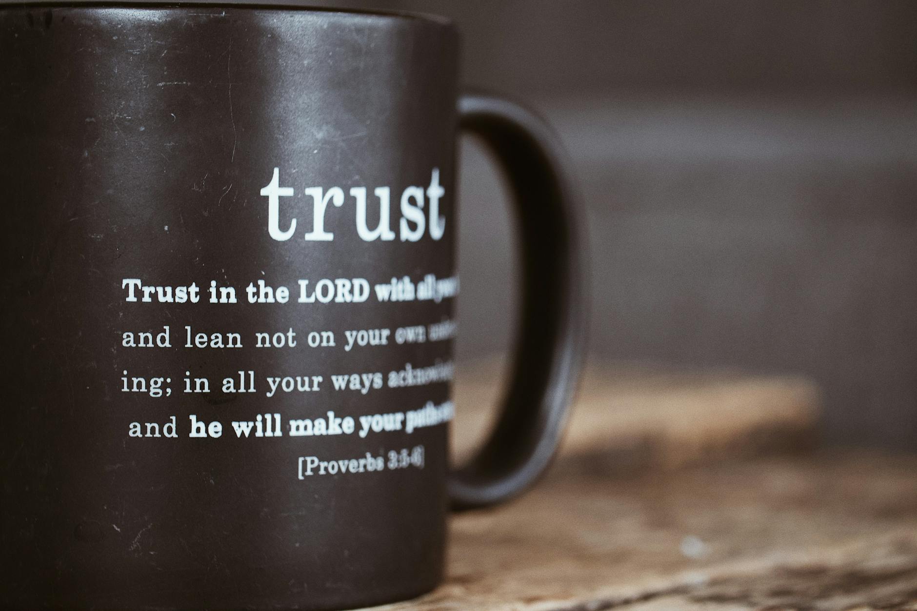 God Called TRUST 

black mug with proverb from holy bible